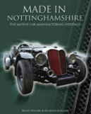 Made in Nottinghamshire: The Motor Car Manufacturing Heritage