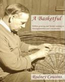 A Basketful: Willow growing and Basket making in Nottinghamshire and Lincolnshire