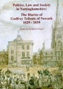 The Diaries of Godfrey Tallents of Newark 1829-1839